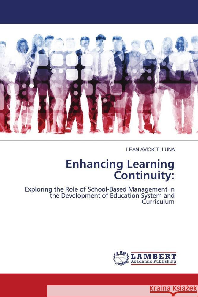 Enhancing Learning Continuity: LUNA, LEAN AVICK T. 9786208011970 LAP Lambert Academic Publishing - książka