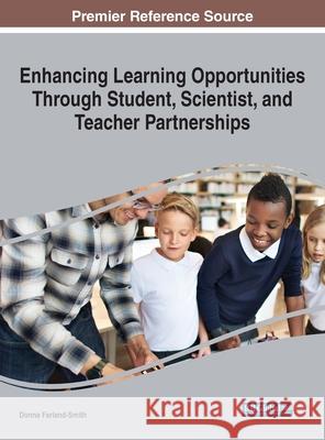 Enhancing Learning Opportunities Through Student, Scientist, and Teacher Partnerships Donna Farland-Smith 9781799849667 Information Science Reference - książka