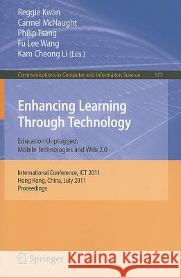 Enhancing Learning Through Technology: Education Unplugged: Mobile Technologies and Web 2.0: International Conference, ICT 2011, Hong Kong, China, Jul Kwan, Reggie 9783642223822 Springer - książka