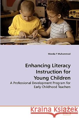 Enhancing Literacy Instruction for Young Children Wanda F. Muhammad 9783639176216 VDM Verlag - książka