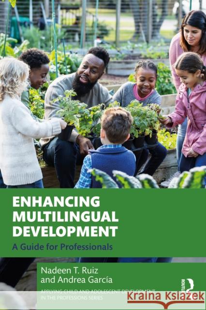 Enhancing Multilingual Development: A Guide for Professionals Andrea (Principal Associate, Westat) Garcia 9781032106540 Routledge - książka