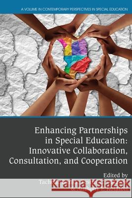Enhancing Partnerships in Special Education: Innovative Collaboration, Consultation, and Cooperation Tachelle Banks Festus E. Obiakor Anthony F. Rotatori 9781648022944 Information Age Publishing - książka