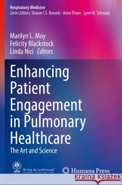 Enhancing Patient Engagement in Pulmonary Healthcare: The Art and Science Marilyn L. Moy Felicity Blackstock Linda Nici 9783030448912 Humana - książka