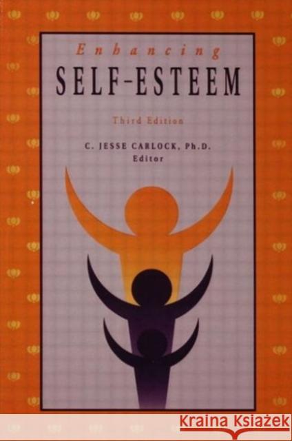 Enhancing Self Esteem C. Jesse Carlock Diane Frey 9781560323969 Taylor & Francis Group - książka