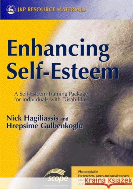 Enhancing Self-Esteem : A Self-Esteem Training Package for Individuals with Disabilities Nick Hagiliassis Hrepsime Gulbenkoglu 9781843103530 Jessica Kingsley Publishers - książka