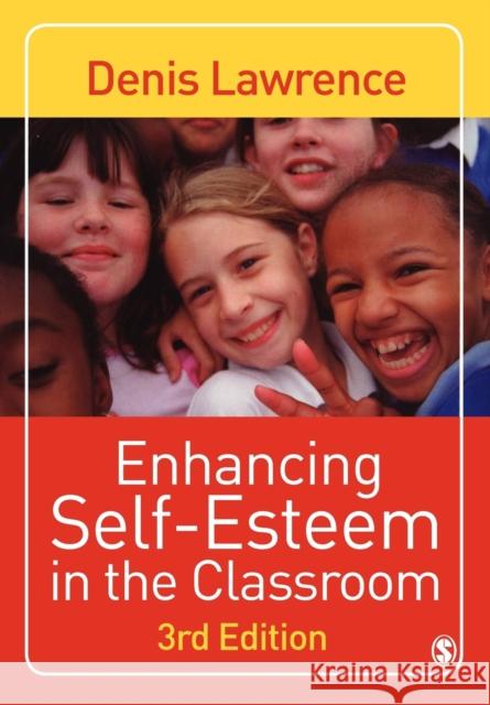 Enhancing Self-Esteem in the Classroom Lawrence, Denis 9781412921114 Paul Chapman Publishing - książka