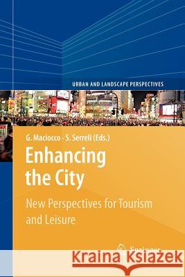 Enhancing the City.: New Perspectives for Tourism and Leisure Maciocco, Giovanni 9789400730632 Springer - książka