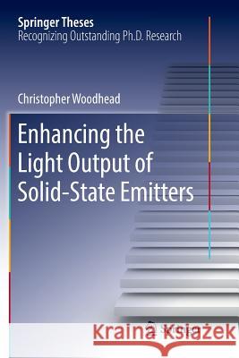 Enhancing the Light Output of Solid-State Emitters Christopher Woodhead 9783030069544 Springer - książka