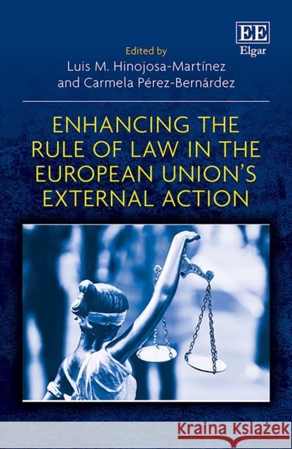 Enhancing the Rule of Law in the European Union's External Action  9781035312313 Edward Elgar Publishing Ltd - książka