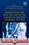 Enhancing the Rule of Law in the European Union's External Action  9781035312313 Edward Elgar Publishing Ltd