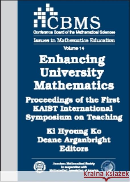 Enhancing University Mathematics : Proceedings of the First KAIST International Symposium on Teaching  9780821841945 AMERICAN MATHEMATICAL SOCIETY - książka