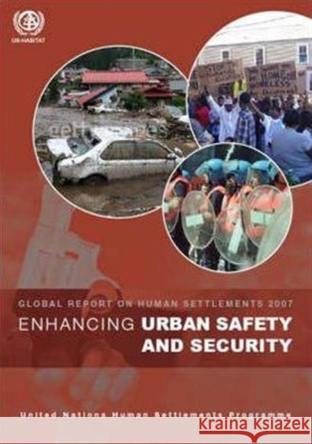 Enhancing Urban Safety and Security: Global Report on Human Settlements 2007 Un-Habitat 9781844074754 Earthscan Publications - książka