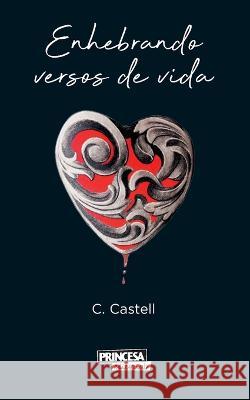 Enhebrando versos de vida C Castell 9798365607569 Independently Published - książka