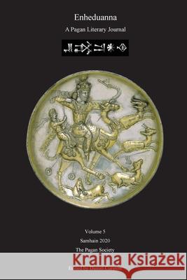 Enheduanna: A Pagan Literary Journal Volume 5 Daniel Cureton 9781792364662 Pagan Society - książka