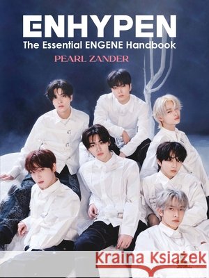 ENHYPEN, The Essential ENGENE Handbook Zander, Pearl 9781913961527 Press Dionysus - książka