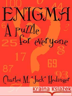 Enigma: A puzzle for everyone Hedinger, Charles M. 9781425931063 Authorhouse - książka