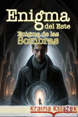 Enigma del Este: Enigma de las Sombras Jorge Oviedo 9798335764391 Independently Published - książka