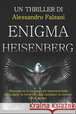 Enigma Heisenberg: Codex Secolarium Saga Vol2 Alessandro Falzani 9781520649320 Independently Published - książka