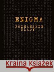 Enigma. Poznańskie ślady Szymon Mazur 9788377682944 Wydawnictwo Miejskie Posnania - książka