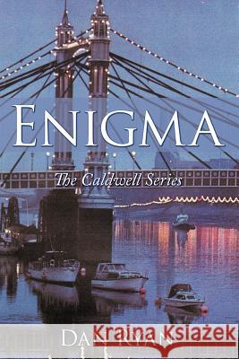 Enigma: The Caldwell Series Ryan, Dan 9781468505917 Authorhouse - książka