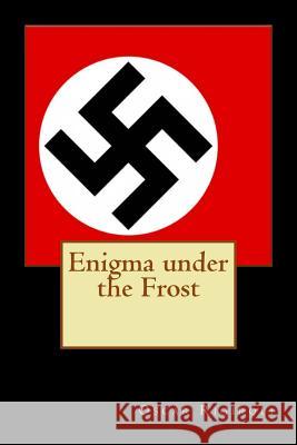 Enigma under the Frost Rigiroli, Oscar Luis 9781511587853 Createspace - książka