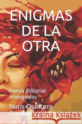 Enigmas de la Otra: Poesía Editorial Primigenios Casanova Ealo, Eduardo René 9781687212054 Independently Published - książka