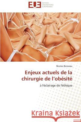 Enjeux Actuels de la Chirurgie de L Obésité Boisseau-N 9786131507526 Editions Universitaires Europeennes - książka