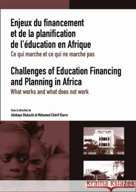 Enjeux Du Financement Et De La Planification De L'aeducation En Afrique: Ce Qui Marche Et Ce Qui Ne Marche Pas : Challenges of Education Financing and Planning in Africa : What Works and What Does Not Adebayo Olukoshi Mohamed Chrif Diarra 9782869782051 Codesria - książka