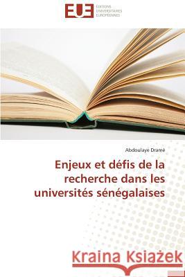 Enjeux Et Défis de la Recherche Dans Les Universités Sénégalaises Drame-A 9783841797704 Editions Universitaires Europeennes - książka