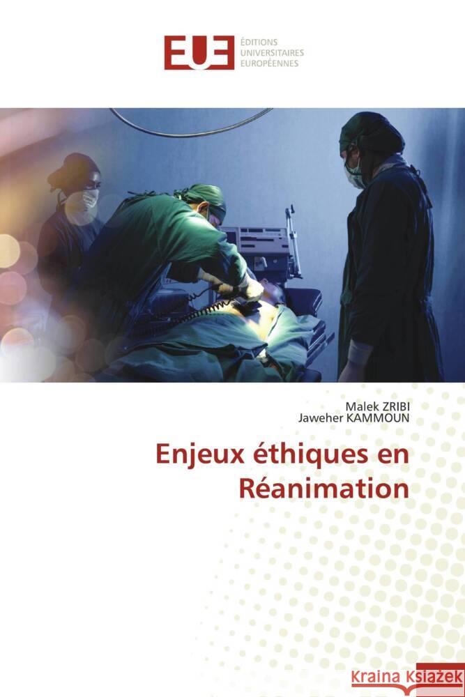 Enjeux ?thiques en R?animation Malek Zribi Jaweher Kammoun 9786208824372 Editions Universitaires Europeennes - książka
