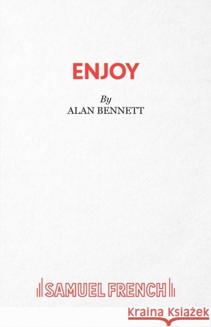 Enjoy - A Play Alan Bennett 9780573111297 SAMUEL FRENCH - książka