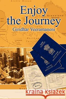 Enjoy the Journey Giridhar Veeramaneni 9781418492687 Authorhouse - książka