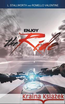 Enjoy the Ride L. Stallworth 9781524600327 Authorhouse - książka