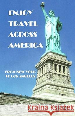 Enjoy Travel Across America MR Ricardo M. Harina 9781456498344 Createspace - książka