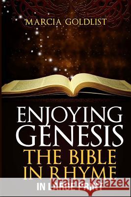 Enjoying Genesis: The Bible in Rhyme in Large Print Marcia Goldlist 9781482688306 Createspace - książka