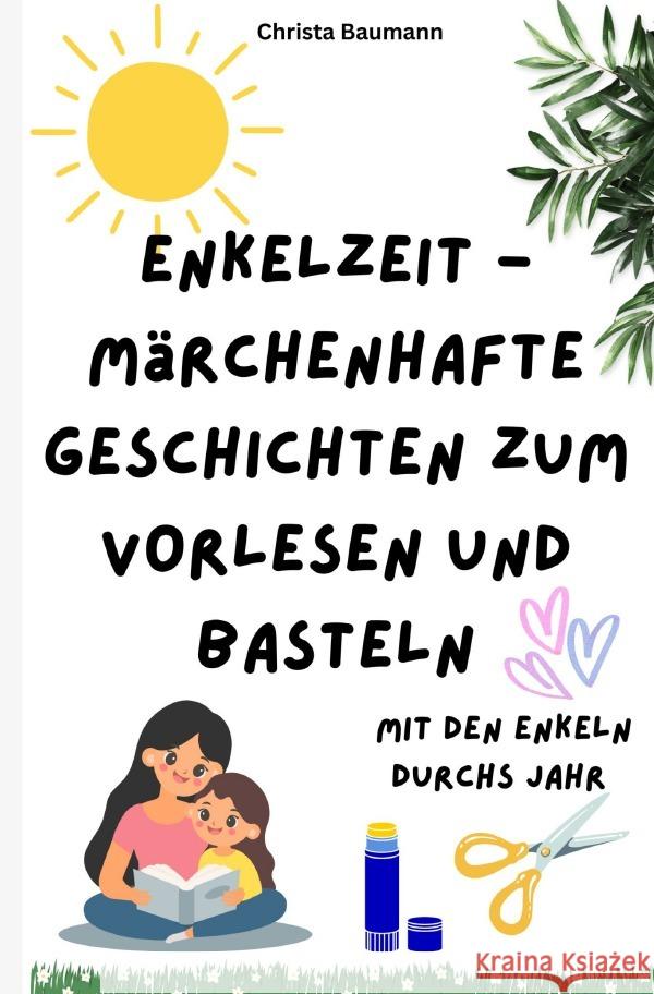 Enkelzeit- märchenhafte Geschichten zum Vorlesen und Basteln Baumann, Christa 9783565043620 epubli - książka