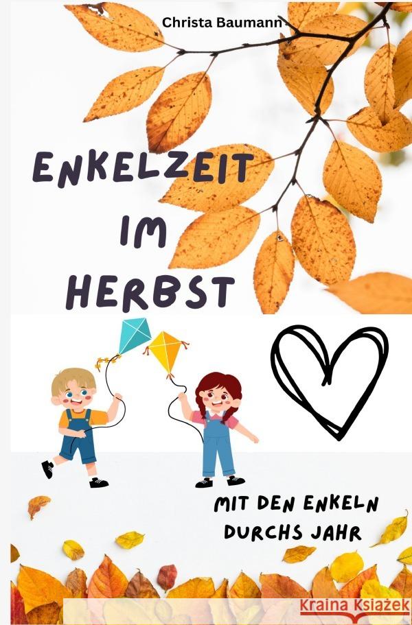 Enkelzeit im Herbst Baumann, Christa 9783565043644 epubli - książka