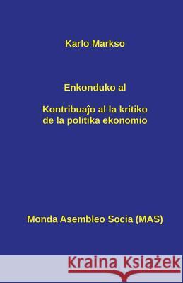 Enkonduko al Kontribuaĵo al la kritiko de la politika ekonomio Markso, Karlo 9782369600565 Monda Asembleo Socia - książka