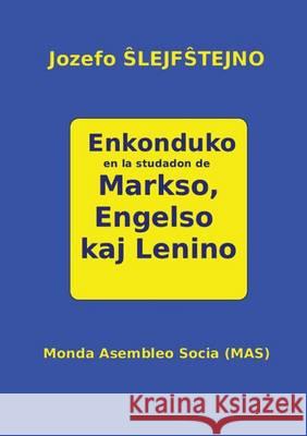 Enkonduko en la studadon de Markso, Engelso kaj Lenino Ŝlejfŝtejno, Jozefo 9782369600503 Monda Asembleo Socia - książka