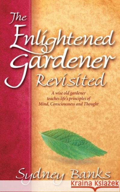 Enlightened Gardener Revisited, The Sydney Banks 9781774510780 Lone Pine Publishing,Canada - książka