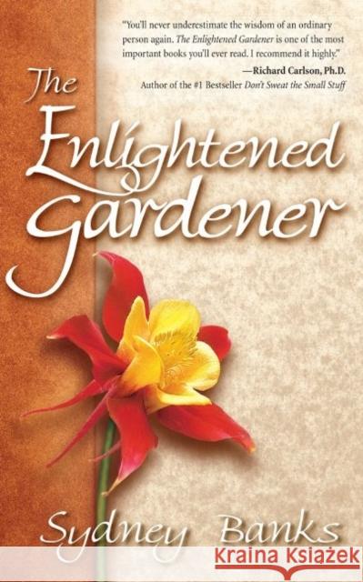Enlightened Gardener, The Sydney Banks, Randy Williams 9781772130201 Lone Pine Publishing,Canada - książka