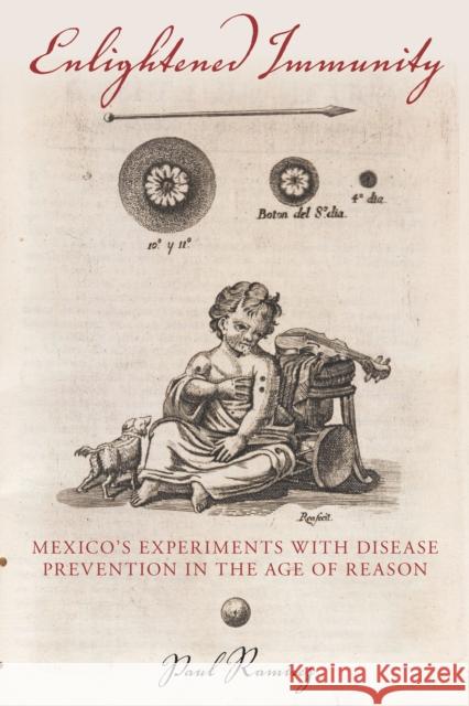 Enlightened Immunity: Mexico's Experiments with Disease Prevention in the Age of Reason Paul Ramirez 9781503604339 Stanford University Press - książka