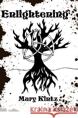 Enlightening Mary Kintz 9781492176411 Createspace - książka