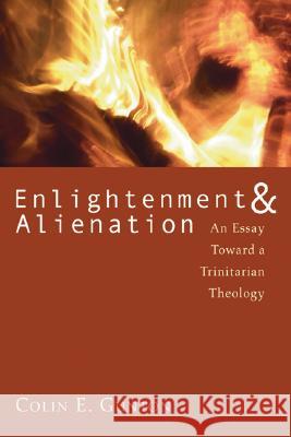 Enlightenment & Alienation Colin E. Gunton 9781597529488 Wipf & Stock Publishers - książka