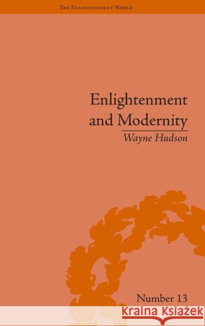 Enlightenment and Modernity: The English Deists and Reform Wayne Hudson   9781851966356 Pickering & Chatto (Publishers) Ltd - książka