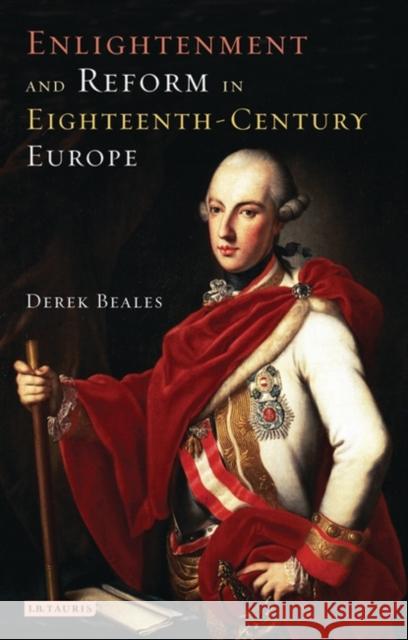 Enlightenment and Reform in 18th-Century Europe Derek Beales 9781860649509  - książka