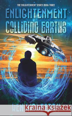 Enlightenment: Colliding Earths Ken Kirkberry 9781980248750 Independently Published - książka