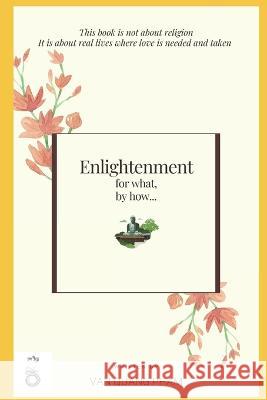 Enlightenment for what, by how...: The noble eightfold path Van Quang Pham 9798840112328 Independently Published - książka