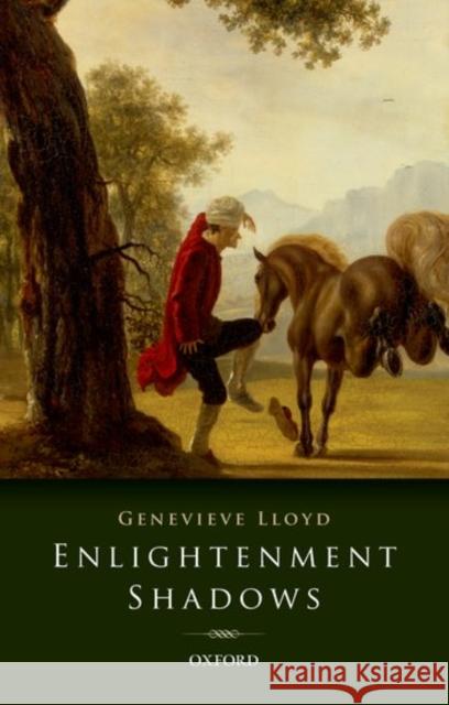 Enlightenment Shadows Genevieve Lloyd 9780198748236 Oxford University Press, USA - książka