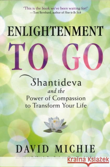 Enlightenment to Go: The Power of Compassion to Transform Your Life  9780861717576 Wisdom Publications (MA) - książka